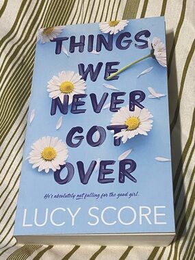 Things we never got over by Lucy Score | Romance smut
